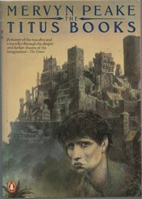 Titus Groan/Gormenghast/Titus Alone