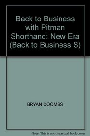 BACK TO BUSINESS WITH PITMAN SHORTHAND: NEW ERA (BACK TO BUSINESS S)