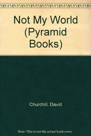Not My World Churchill Pyramid