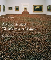 Art & Artifact: The Museum as Medium