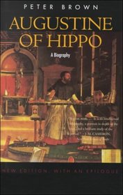 Augustine of Hippo: A Biography, Revised Edition with a New Epilogue