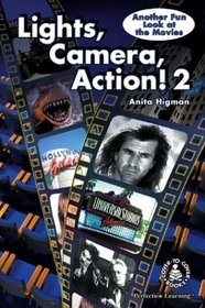 Lights, Camera, Action! 2: Another Fun Look at the Movies (Cover-to-Cover Informational Books: Thrills & Adv)