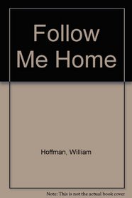 Follow Me Home: Short Stories