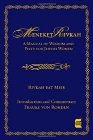 Meneket Rivkah: A Manual of Wisdom and Piety