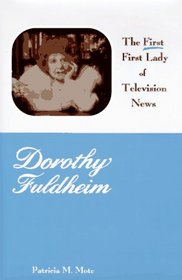 Dorothy Fuldheim: First First Lady of Television News