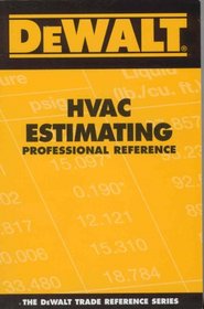 DeWALT  HVAC Estimating Professional Reference (Dewalt Trade Reference Series)