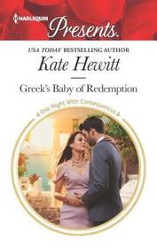 Greek's Baby of Redemption (One Night with Consequences) (Harlequin Presents, No 3723)