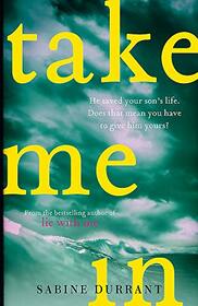 Take Me In: The stunning new suspense thriller from the bestselling author of Lie With Me
