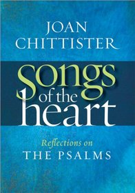 Songs of the Heart: Reflections on the Psalms