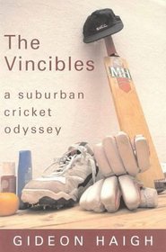 The Vincibles: A Suburban Cricket Odyssey