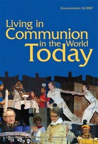 Living in Communion in the World Today: 60 Years of the Lutheran World Federation