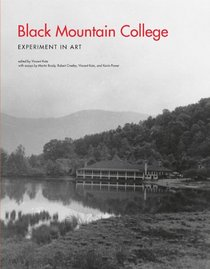 Black Mountain College: Experiment in Art