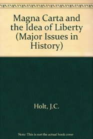 Magna Carta and the idea of liberty (Major issues in history)