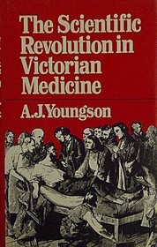 The Scientific Revolution in Victorian Medicine