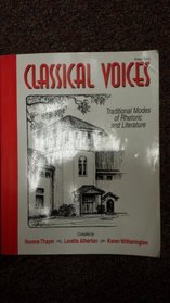 Classical Voices: Traditional Modes of Rhetoric and Literature