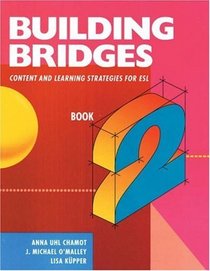 Building Bridges: Content and Learning Strategies for ESL, Book 2