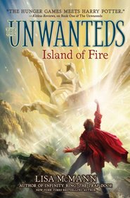Island of Fire (Unwanteds, Bk 3)