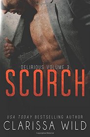 Scorch (Delirious Book 3) (Volume 3)