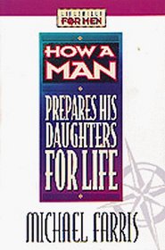 How a Man Prepares His Daughters for Life