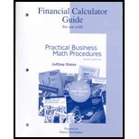 Practical Business Math Procedures - Finan. Calc. Guide Only
