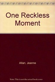 One Reckless Moment
