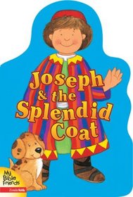 Joseph  the Splendid Coat (MY BIBLE FRIENDS)