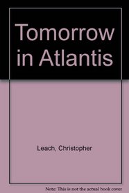 Tomorrow in Atlantis