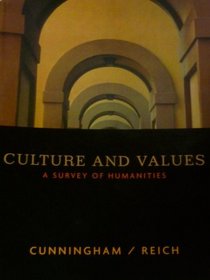Culture and Values A Survey of Humanities (BYU Custom 6th Edition Loose Leaf)