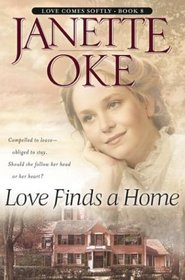 Love Finds a Home (Oke, Janette, Love Comes Softly Series, Bk. 8.)