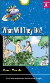 What Will They Do?: Short Vowels (Rocket Readers, Set 1)