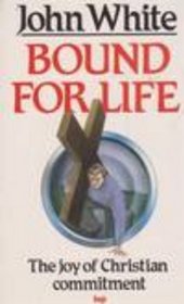 Bound for Life: Joy of Christian Commitment