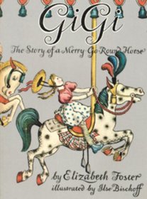 Gigi: The Story of a Merry-Go-Round Horse