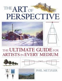 The Art of Perspective: The Ultimate Guide for Artists in Every Medium
