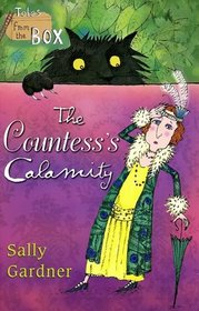 Countess's Calamity (Gardner, Sally. Tales from the Box, 1.)