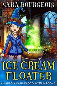 Ice Cream Floater (An Allegra Darling Cozy Mystery)