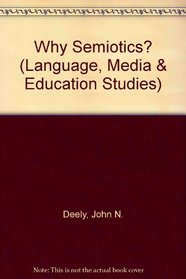 Why Semiotics? (Language, Media & Education Studies)