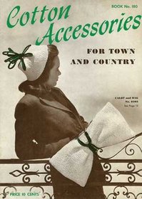 Cotton Accessories for Town and Country -- Vintage Crochet Patterns No. 180