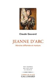 Jeanne d'Arc: Hrone diffame et martyre