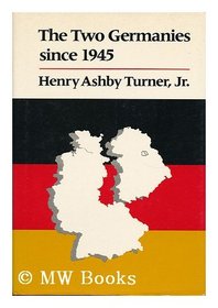 The Two Germanies Since 1945
