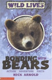 Bonding with Bears (Wild Lives S.)