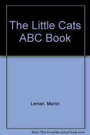 The Little Cats ABC Book