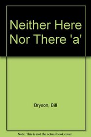 Neither Here Nor There 'a'