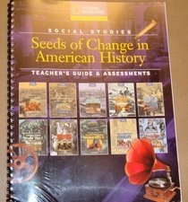 Seeds of Change in American History Teacher's Guide & Assessments (Reading Expeditions, Social Studies)