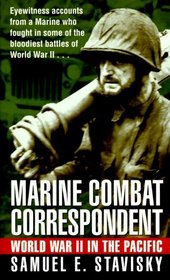 Marine Combat Correspondent : World War II in the Pacific