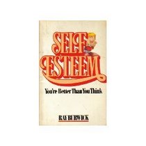 Self Esteem: You're Better Than You Think