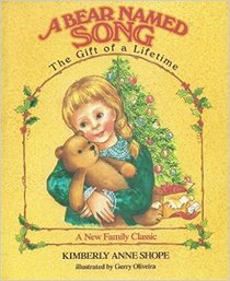 A Bear Named Song: The Gift of a Lifetime (A New Family Classic)