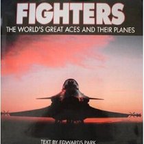 Fighters: The World's Great Aces and Their Planes