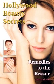 Hollywood Beauty Secrets: Remedies to the Rescue