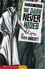 The Dark Never Hides (Zone Books: Dark Man)