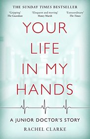 Your Life In My Hands: A Junior Doctor's Story